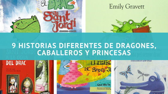 9 Libros Diferentes Sobre Dragones Princesas Y Caballeros Para Sant